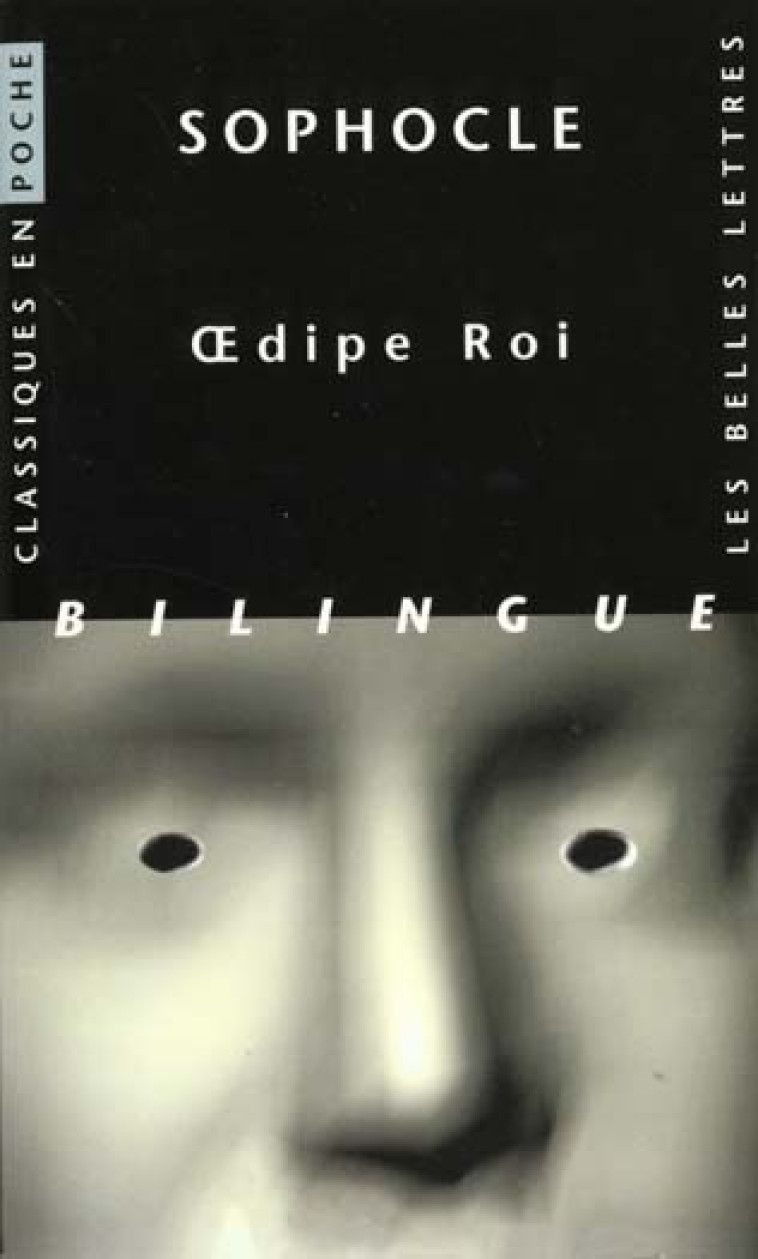 OEDIPE ROI - SOPHOCLE - BELLES LETTRES