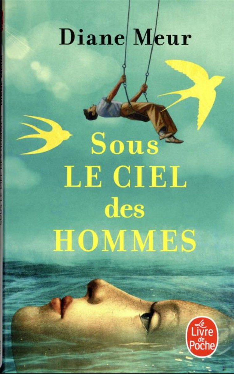 SOUS LE CIEL DES HOMMES - MEUR DIANE - LGF/Livre de Poche