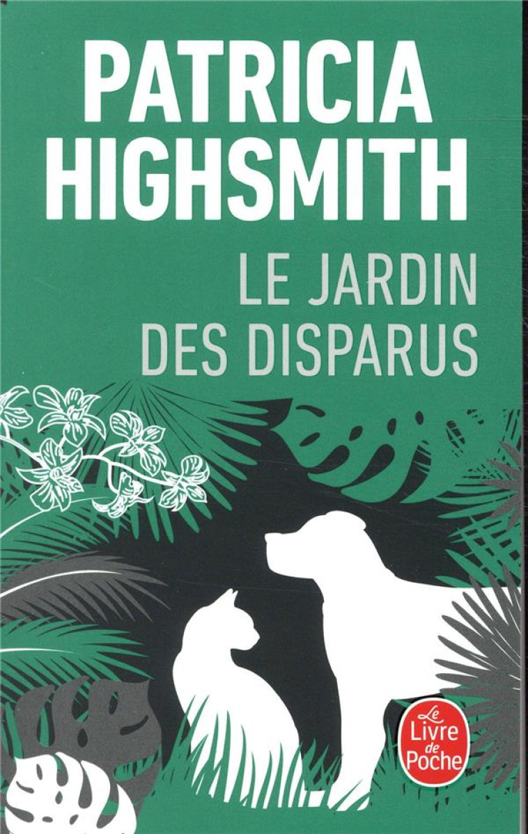 LE JARDIN DES DISPARUS - HIGHSMITH PATRICIA - LGF/Livre de Poche