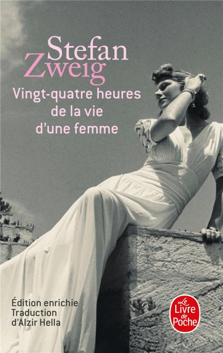 VINGT-QUATRE HEURES DE LA VIE D'UNE FEMME - ZWEIG STEFAN - LGF/Livre de Poche