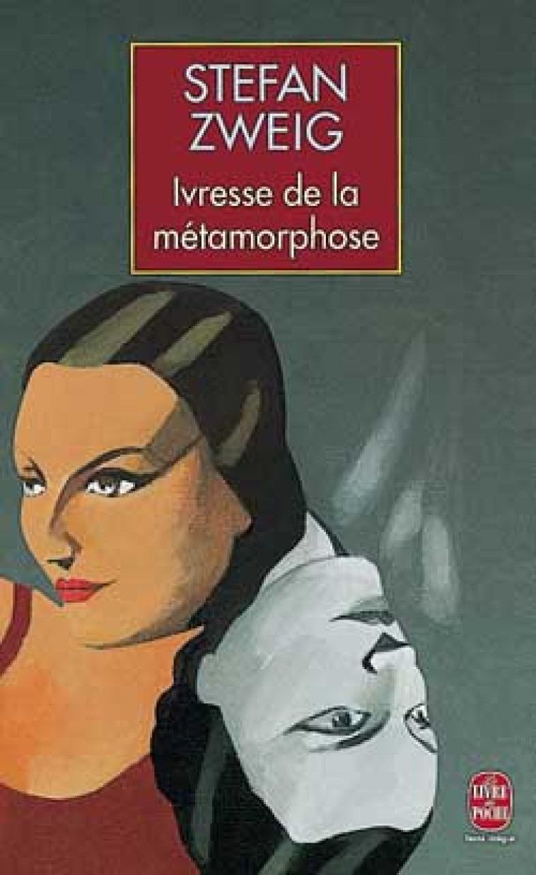 IVRESSE DE LA METAMORPHOSE - ZWEIG STEFAN - LGF/Livre de Poche