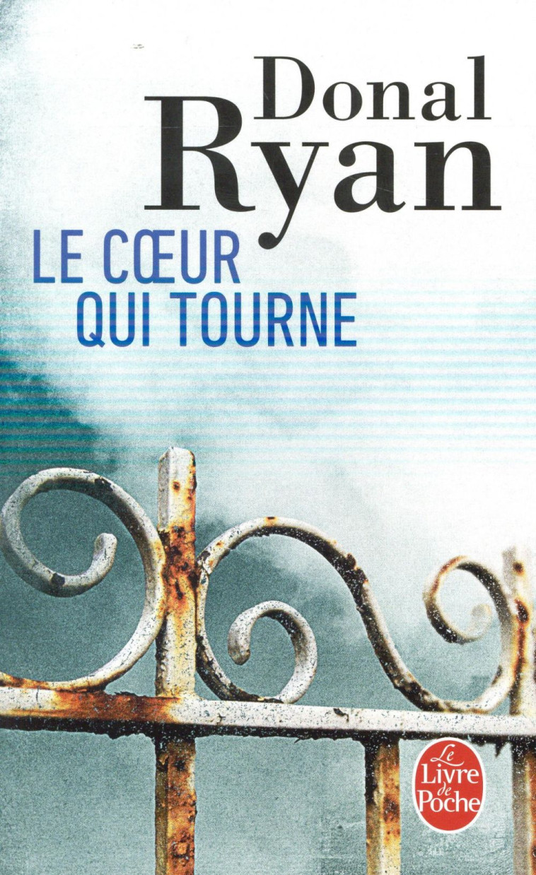 LE COEUR QUI TOURNE - RYAN DONAL - Le Livre de poche