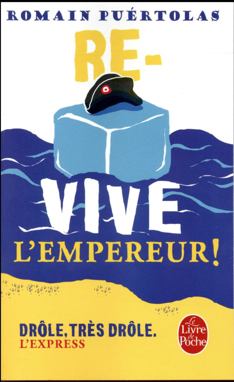 RE-VIVE L'EMPEREUR ! - PUERTOLAS ROMAIN - Le Livre de poche