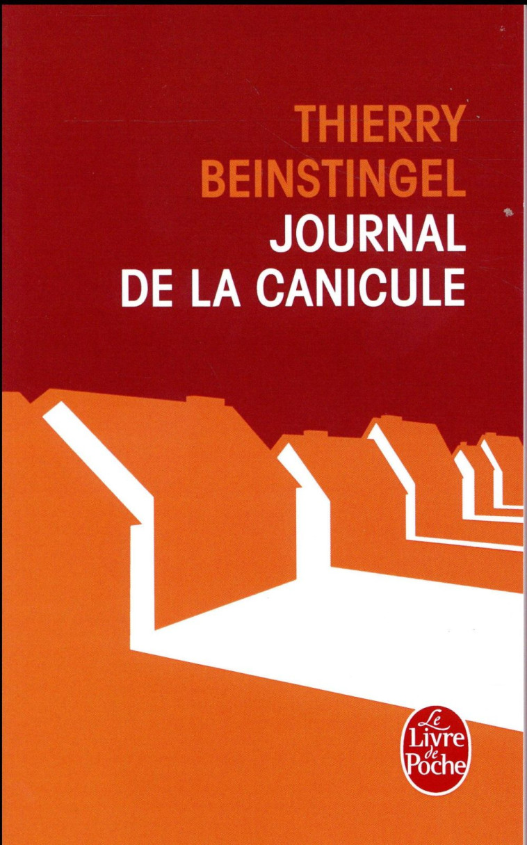 JOURNAL DE LA CANICULE - BEINSTINGEL THIERRY - Le Livre de poche