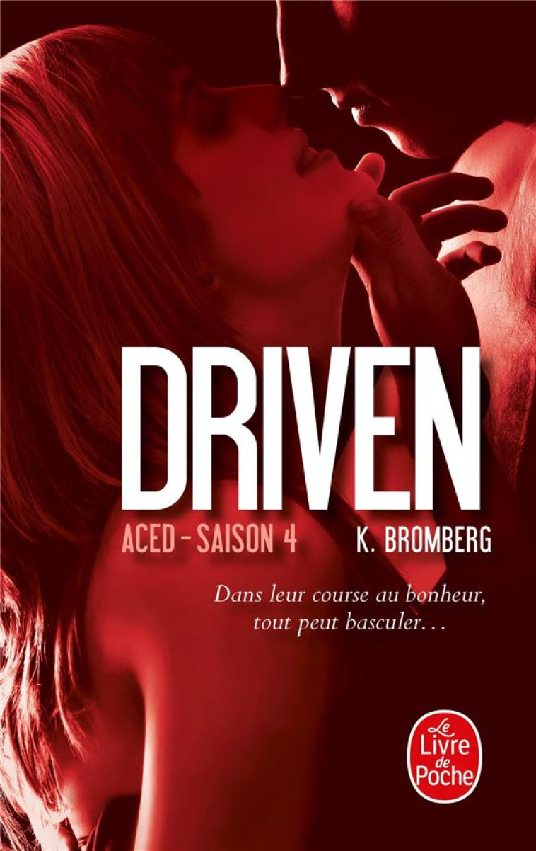 ACED (DRIVEN, TOME 4) - BROMBERG K. - Le Livre de poche