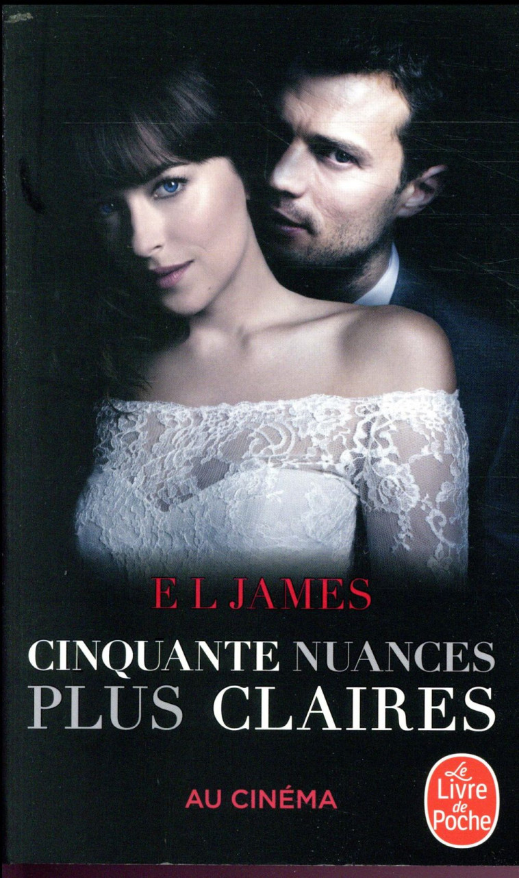 CINQUANTE NUANCES PLUS CLAIRES (CINQUANTE NUANCES, TOME 3) -EDITION FILM - LA TRILOGIE FIFTY SHADES - JAMES E L - NC