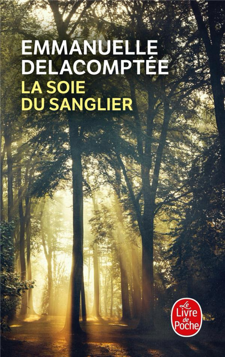 LA SOIE DU SANGLIER - DELACOMPTEE E. - LGF/Livre de Poche