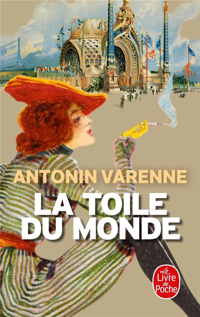 LA TOILE DU MONDE - VARENNE ANTONIN - LGF/Livre de Poche