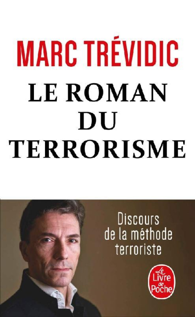 LE ROMAN DU TERRORISME - TREVIDIC MARC - LGF/Livre de Poche