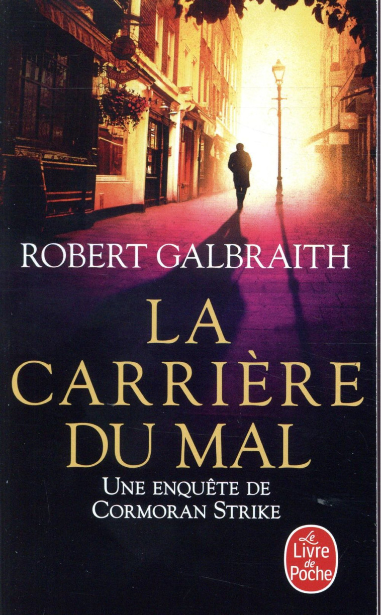 LA CARRIERE DU MAL - GALBRAITH ROBERT - Le Livre de poche