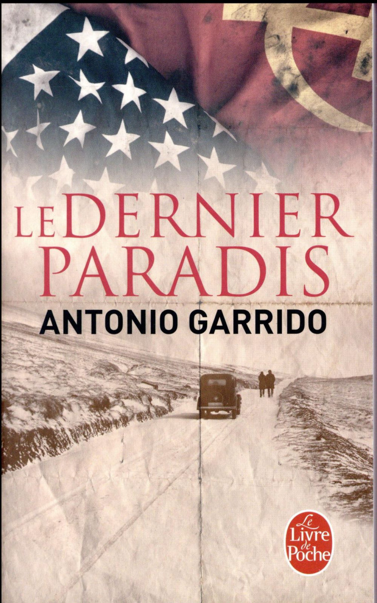 LE DERNIER PARADIS - GARRIDO ANTONIO - Le Livre de poche