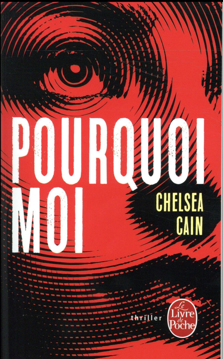 POURQUOI MOI - CAIN CHELSEA - Le Livre de poche