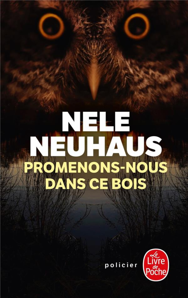 PROMENONS-NOUS DANS CE BOIS - NEUHAUS NELE - LGF/Livre de Poche