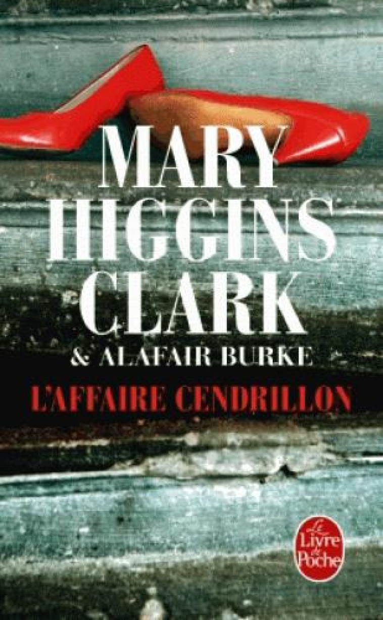 L'AFFAIRE CENDRILLON - HIGGINS CLARK/BURKE - Le Livre de poche