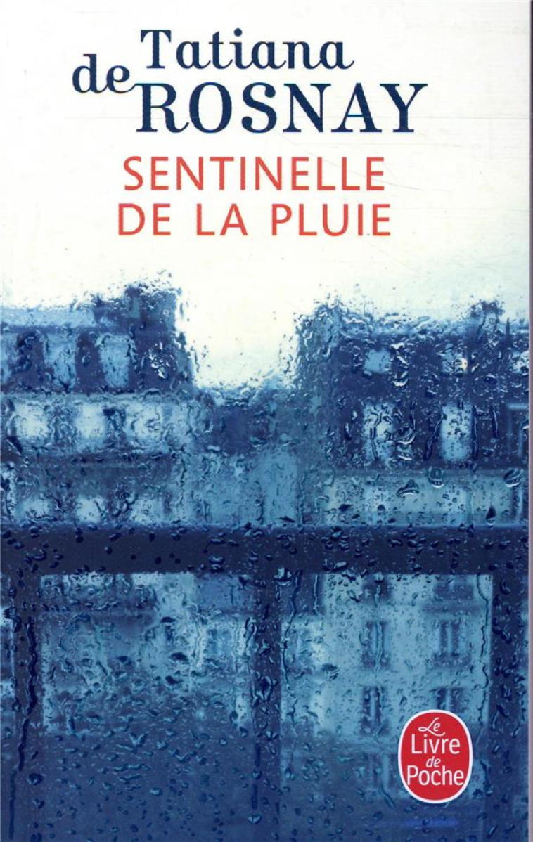 SENTINELLE DE LA PLUIE - ROSNAY TATIANA - LGF/Livre de Poche