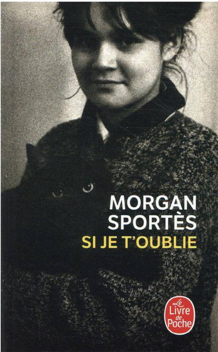 SI JE T'OUBLIE - SPORTES MORGAN - LGF/Livre de Poche