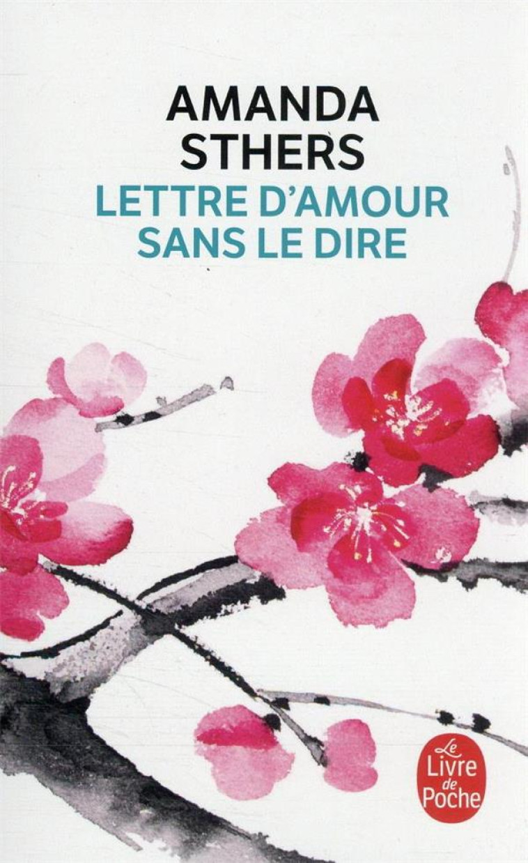 LETTRE D'AMOUR SANS LE DIRE - STHERS AMANDA - LGF/Livre de Poche