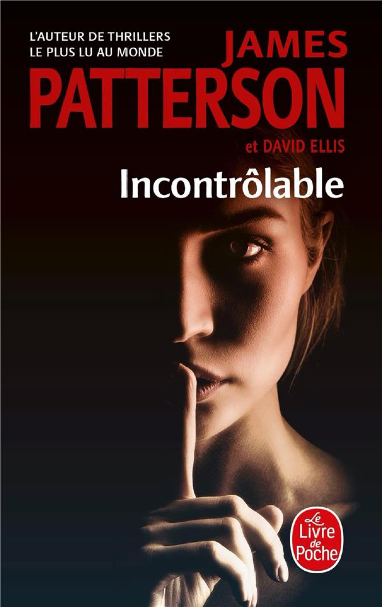 INCONTROLABLE - PATTERSON/ELLIS - LGF/Livre de Poche