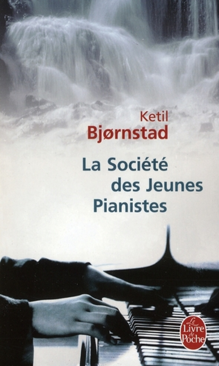 LA SOCIETE DES JEUNES PIANISTES - BJORNSTAD KETIL - LGF/Livre de Poche