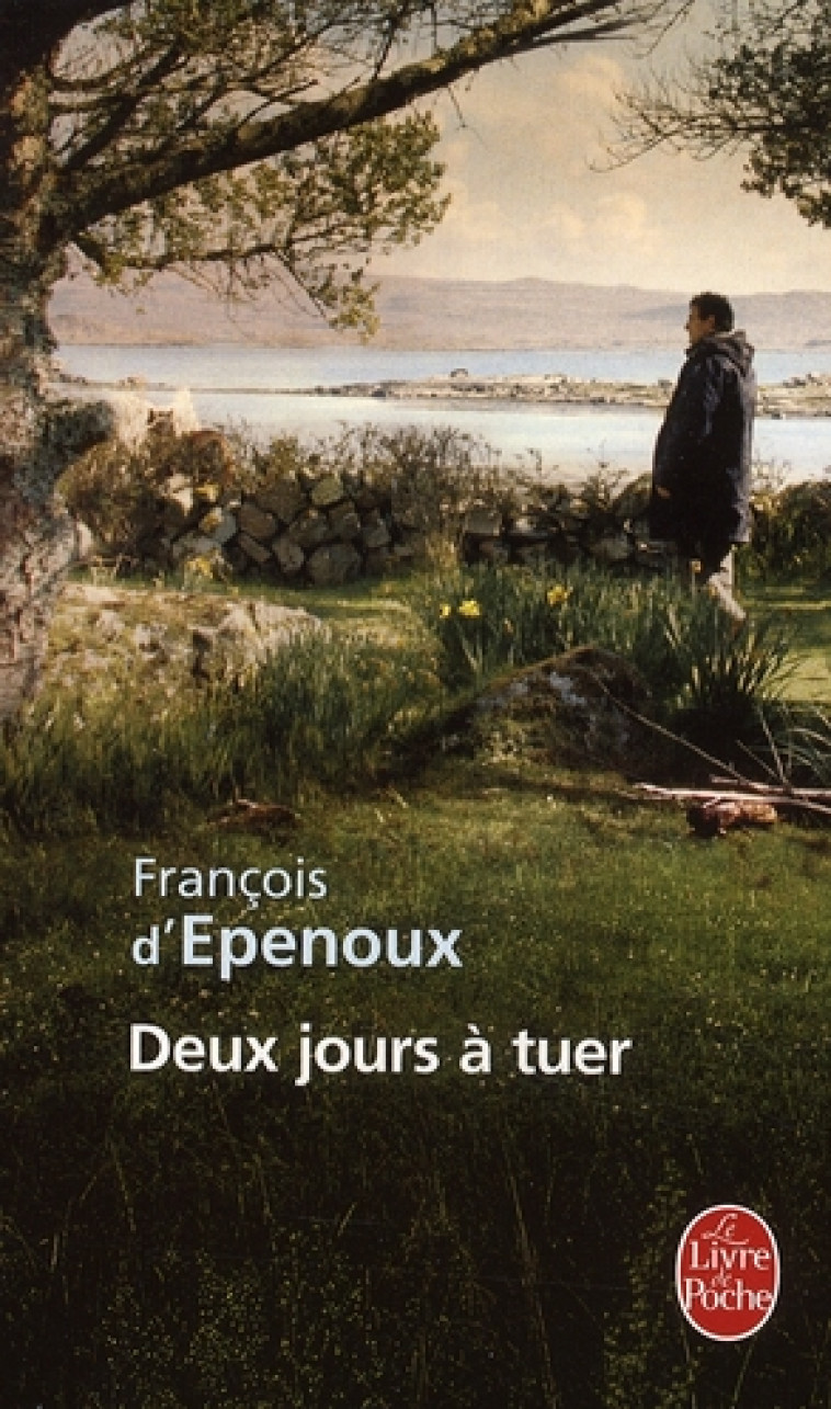 DEUX JOURS A TUER - EPENOUX FRANCOIS - LGF/Livre de Poche