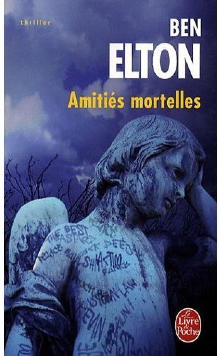 AMITIES MORTELLES - ELTON BEN - LGF/Livre de Poche