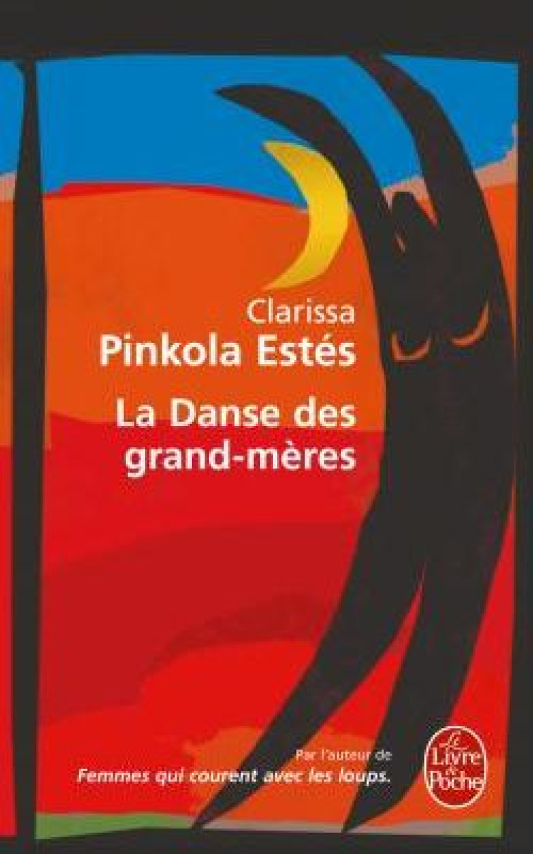 LA DANSE DES GRAND-MERES - PINKOLA-ESTES C. - LGF/Livre de Poche