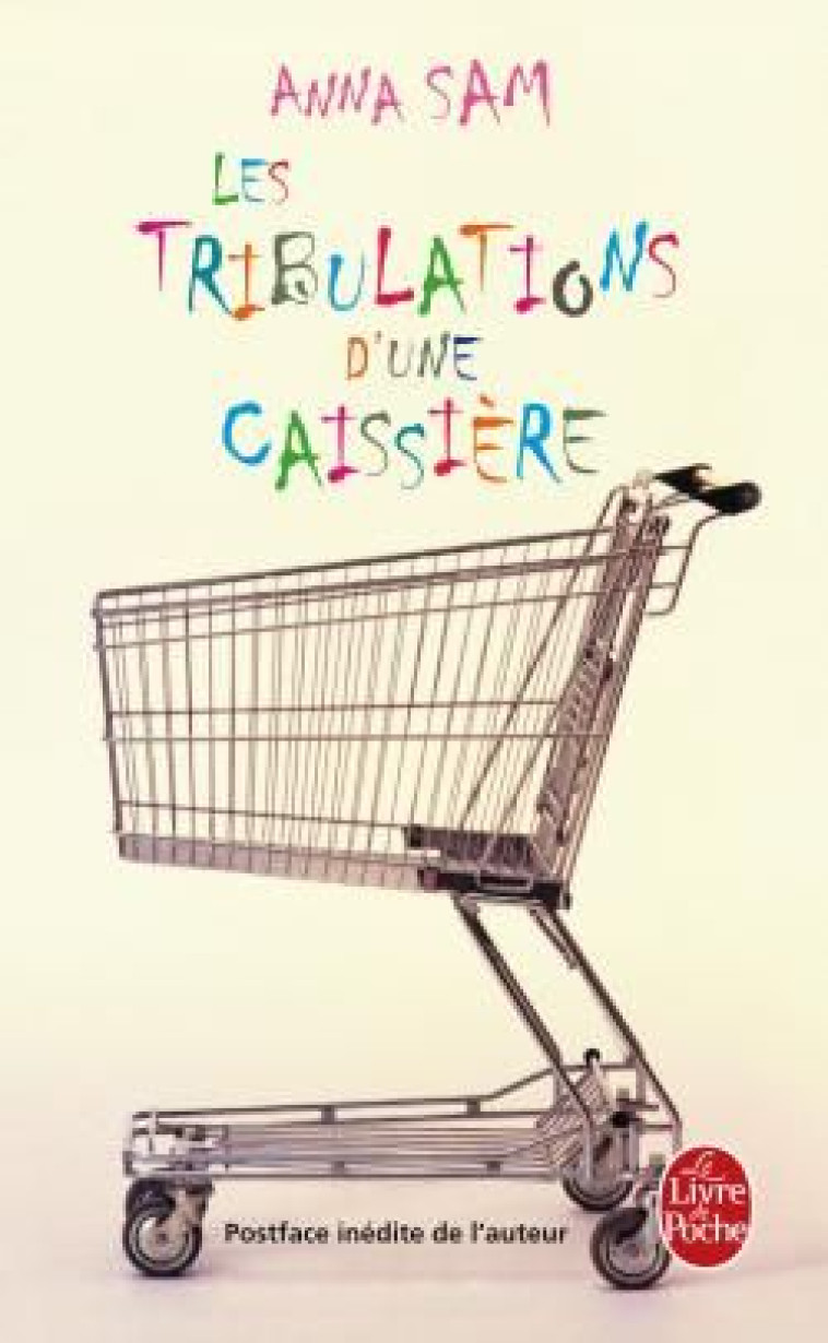 LES TRIBULATIONS D'UNE CAISSIERE - SAM ANNA - LGF/Livre de Poche