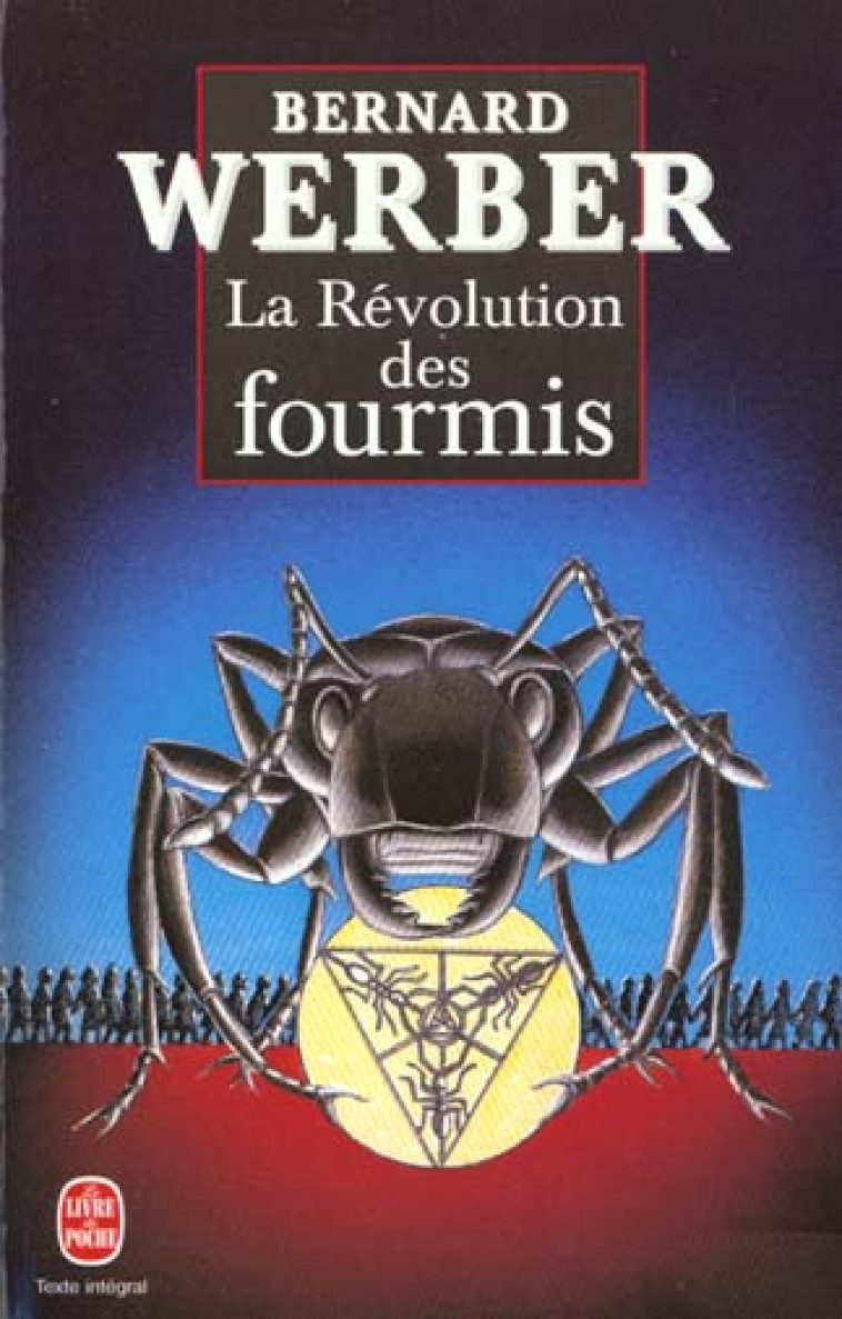 LA REVOLUTION DES FOURMIS (LES FOURMIS, TOME 3) - WERBER BERNARD - LGF/Livre de Poche