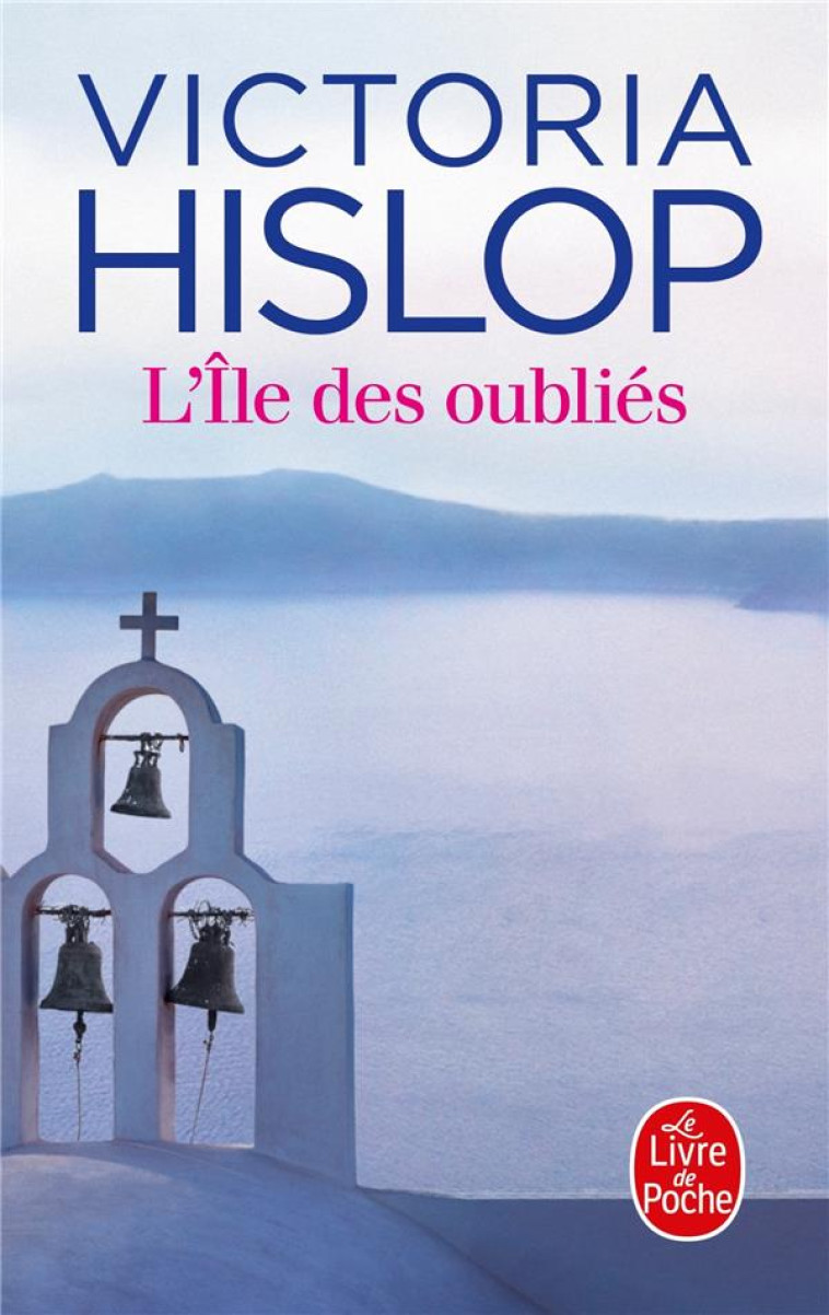 L'ILE DES OUBLIES - HISLOP VICTORIA - Le Livre de poche