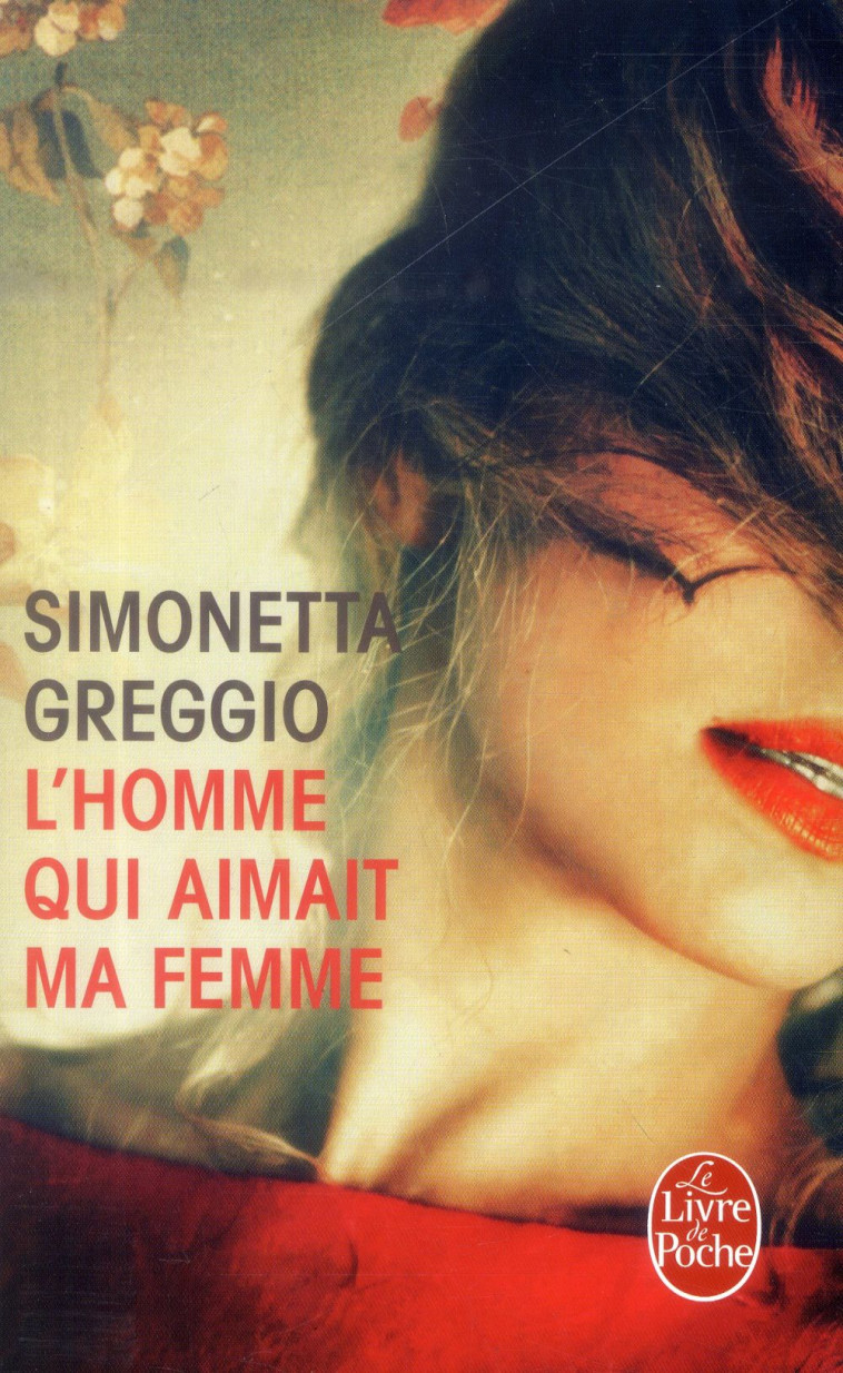 L'HOMME QUI AIMAIT MA FEMME - GREGGIO SIMONETTA - Le Livre de poche