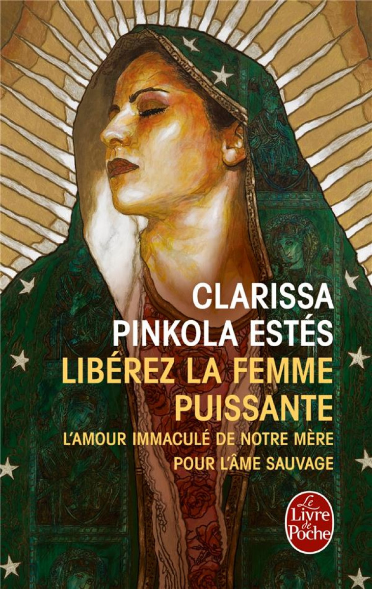 LIBEREZ LA FEMME PUISSANTE - PINKOLA-ESTES C. - Le Livre de poche