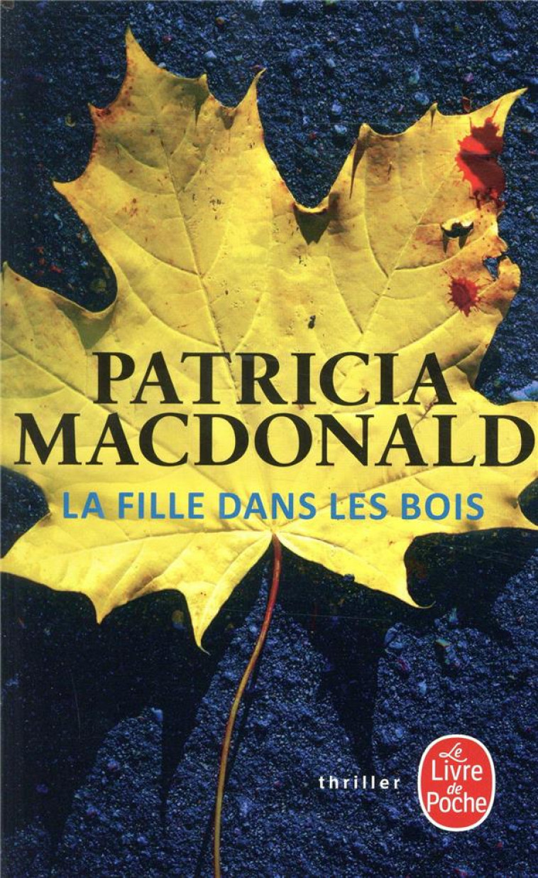 LA FILLE DANS LES BOIS - MACDONALD PATRICIA - NC