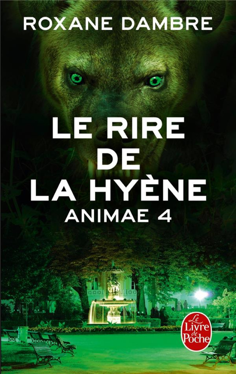 LE RIRE DE LA HYENE (ANIMAE TOME 4) - DAMBRE ROXANE - Le Livre de poche