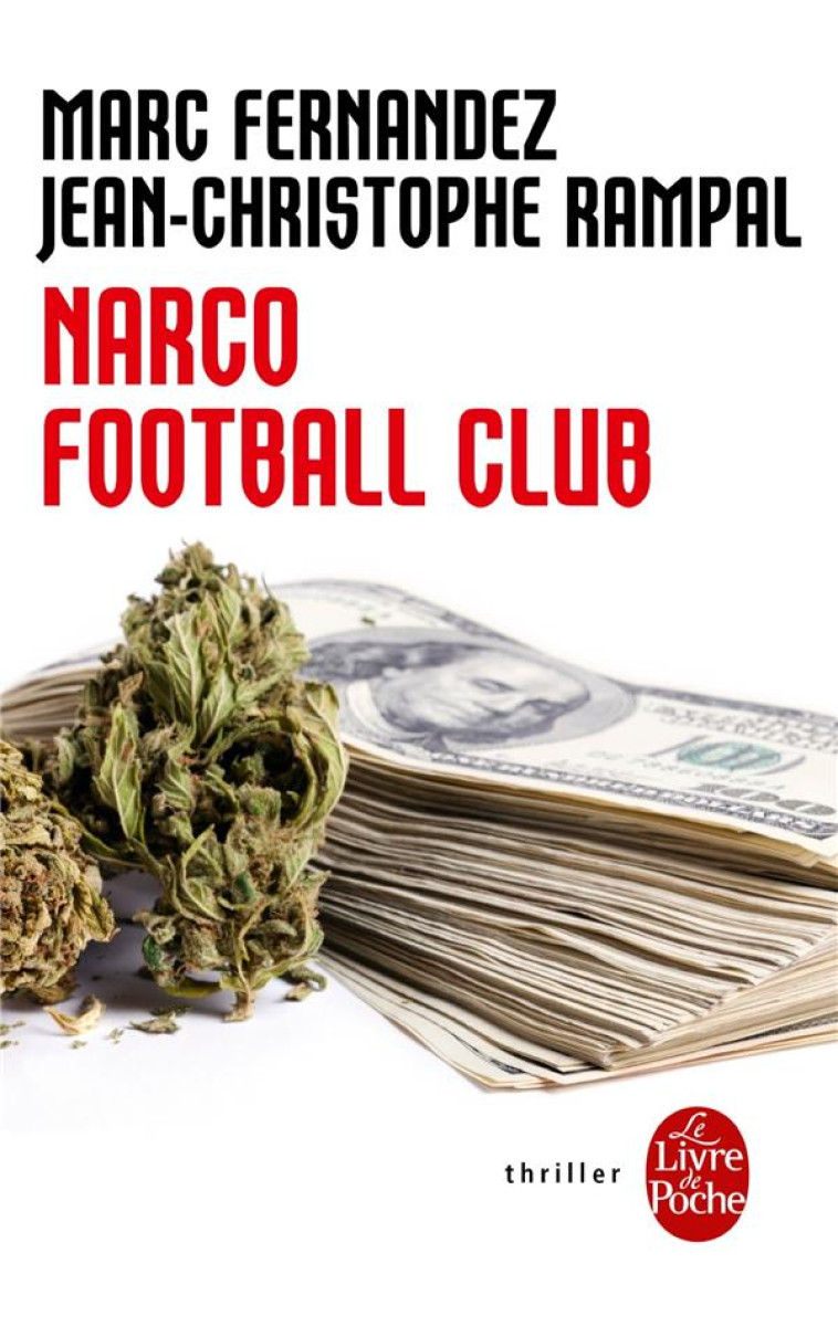 NARCO FOOTBALL CLUB - FERNANDEZ/RAMPAL - Le Livre de poche