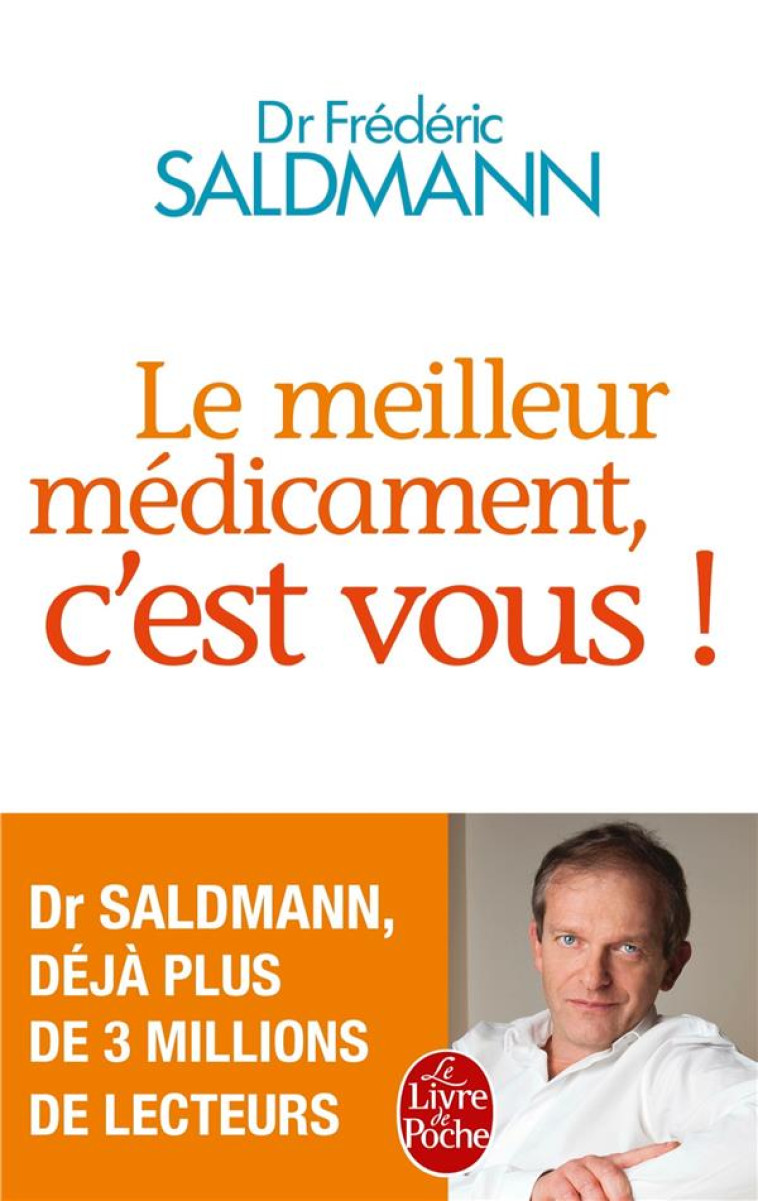 LE MEILLEUR MEDICAMENT, C'EST VOUS ! - SALDMANN FREDERIC - Le Livre de poche