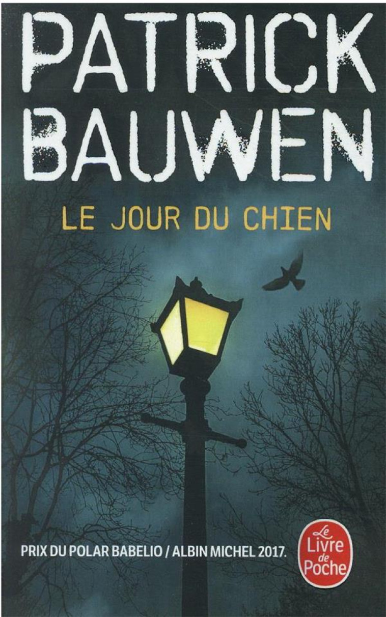 LE JOUR DU CHIEN - BAUWEN PATRICK - NC