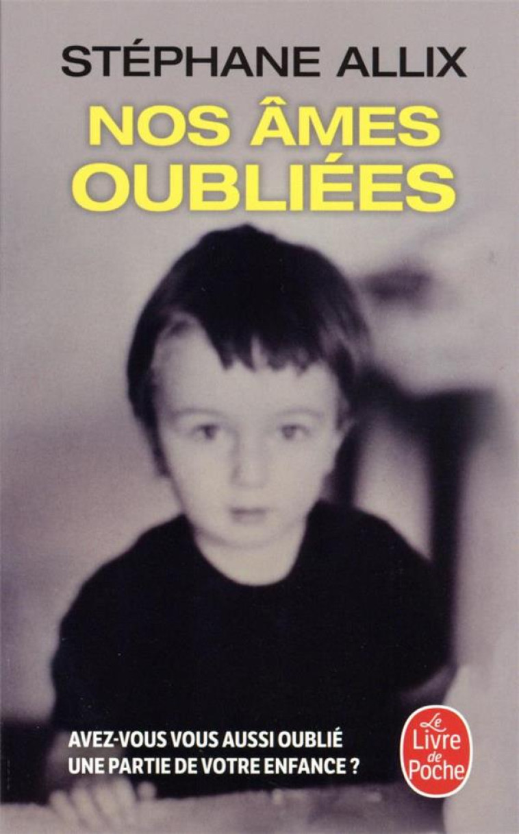 NOS AMES OUBLIEES - ALLIX STEPHANE - LGF/Livre de Poche