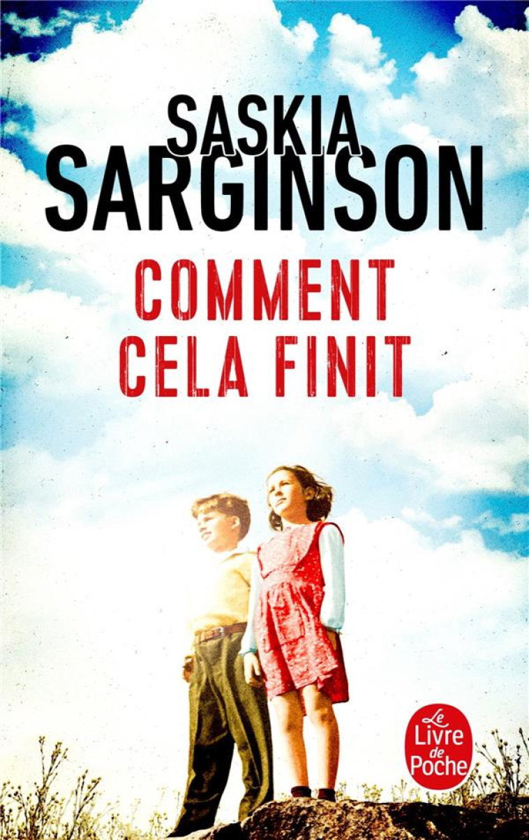 COMMENT CELA FINIT - SARGINSON SASKIA - LGF/Livre de Poche