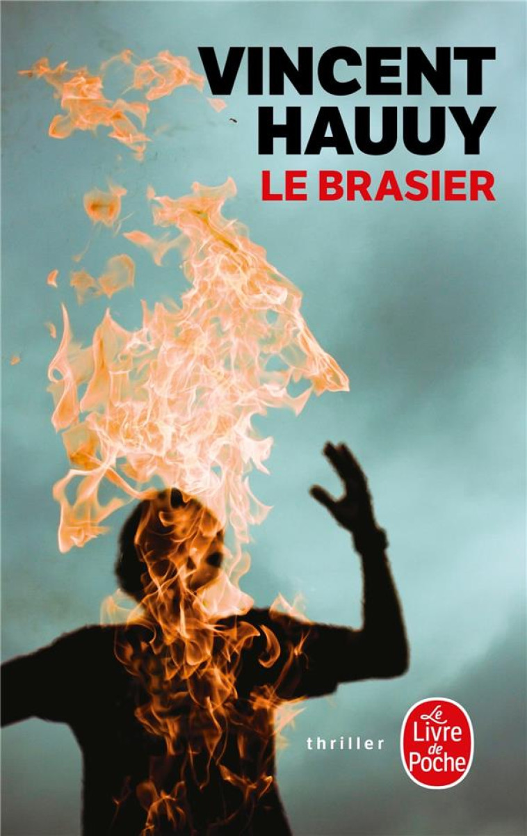 LE BRASIER - HAUUY VINCENT - LGF/Livre de Poche