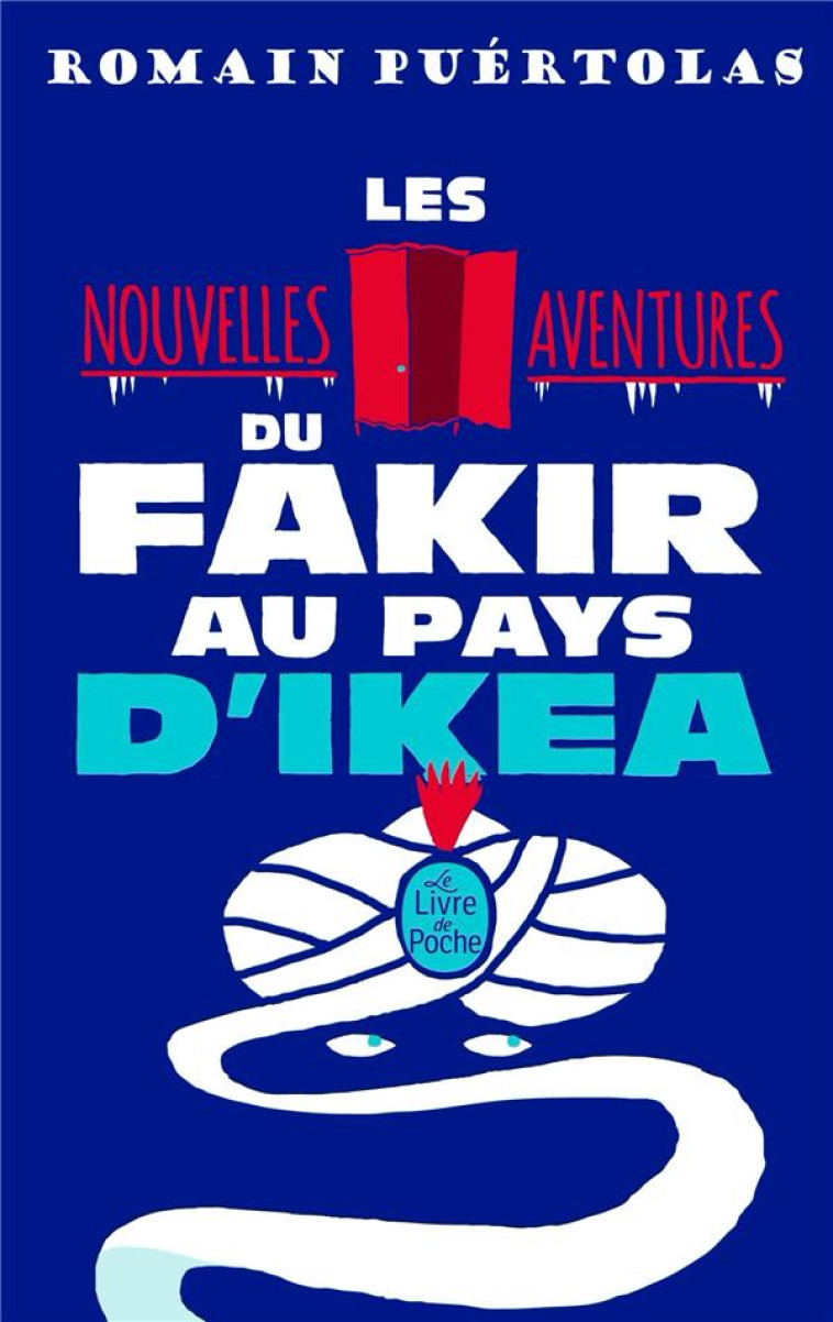 LES NOUVELLES AVENTURES DU FAKIR AU PAYS D'IKEA - PUERTOLAS ROMAIN - LGF/Livre de Poche