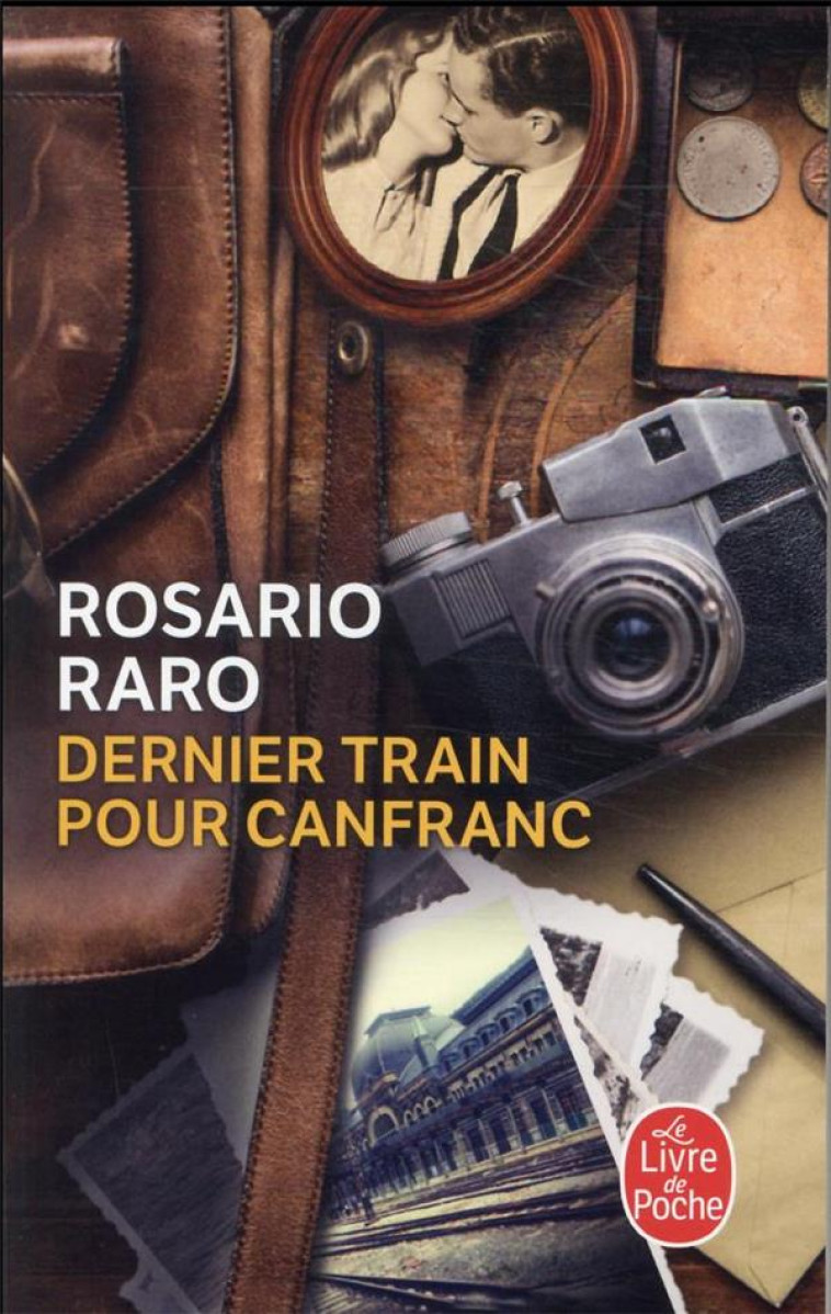 DERNIER TRAIN POUR CANFRANC - RARO ROSARIO - LGF/Livre de Poche