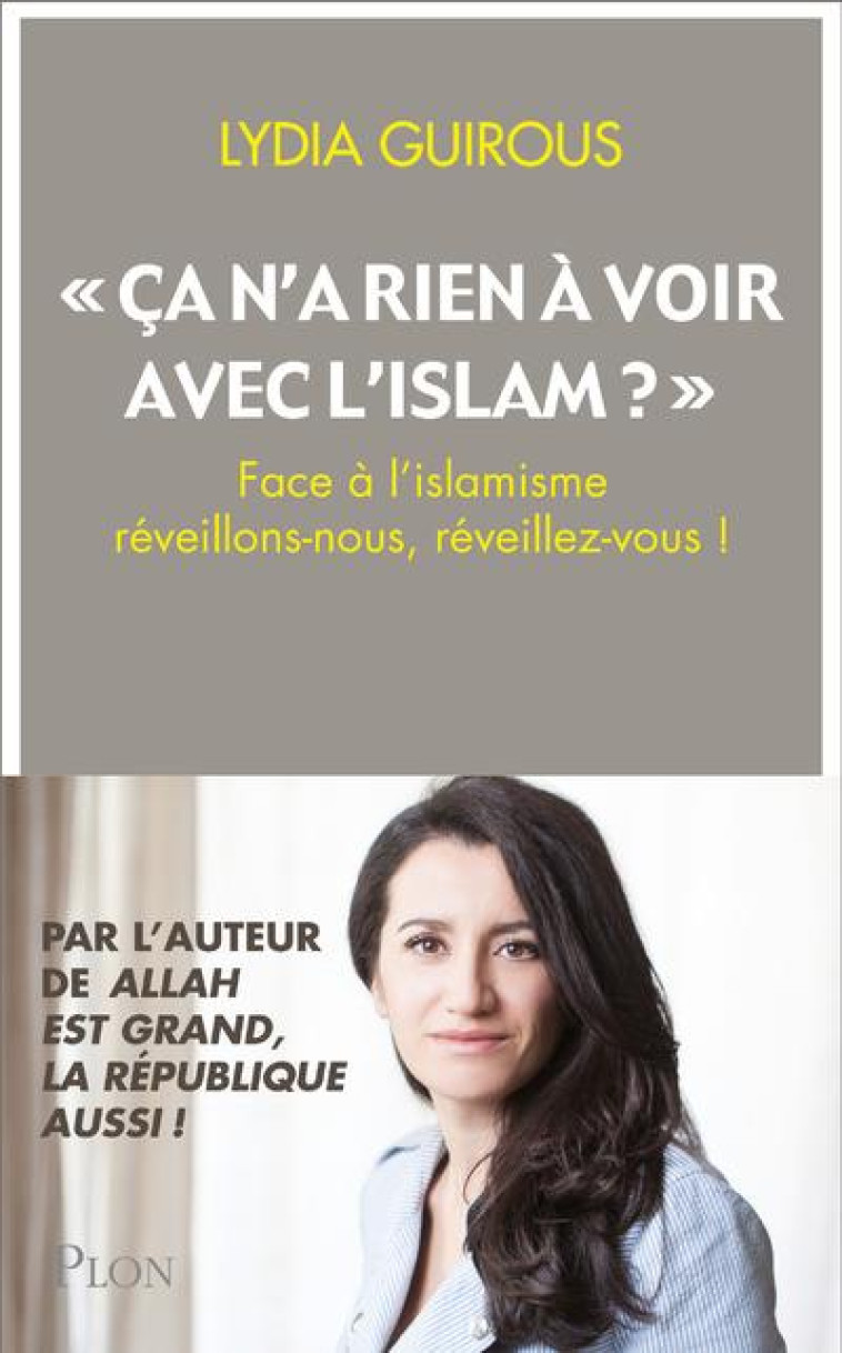 CA N'A RIEN A VOIR AVEC L'ISLAM ? - GUIROUS LYDIA - Plon