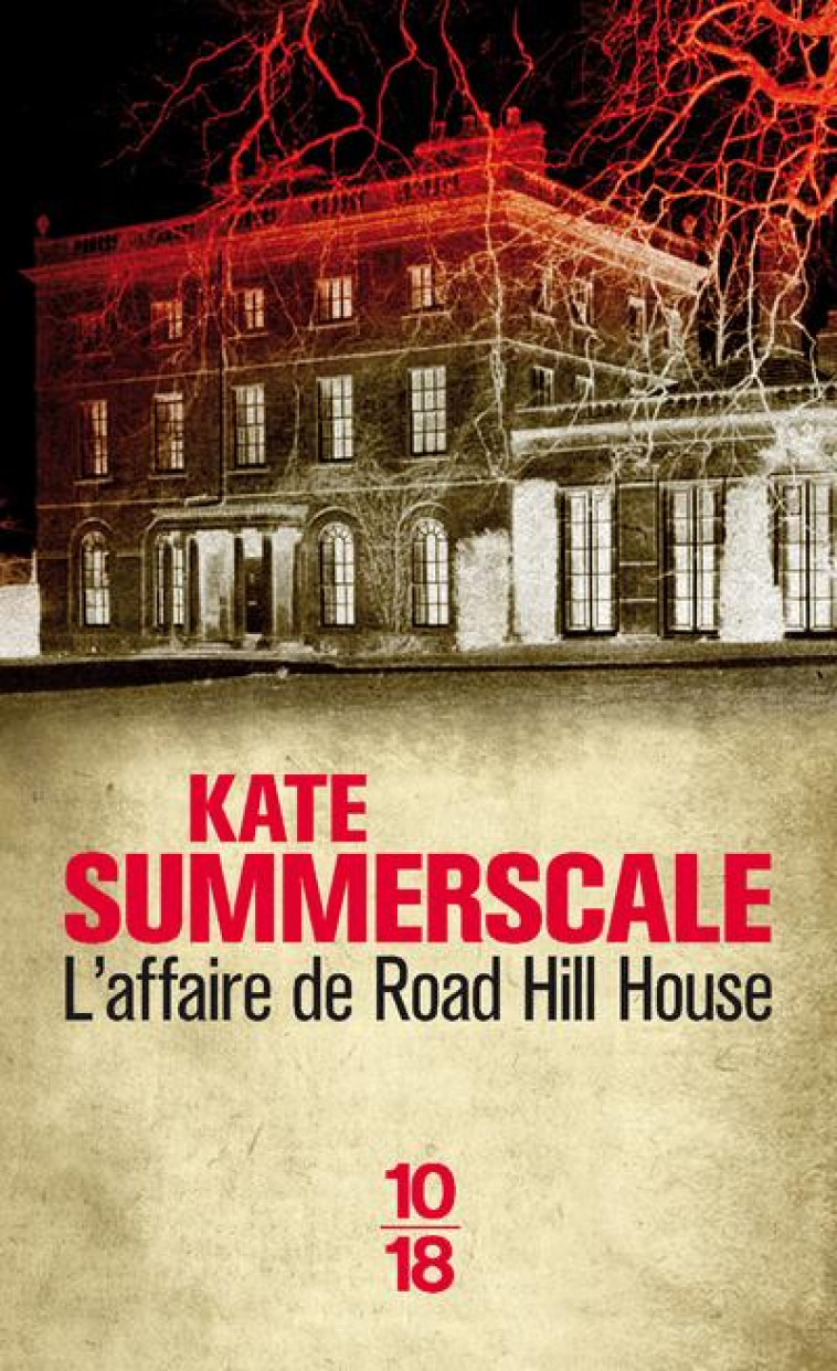 L'AFFAIRE DE ROAD HILL HOUSE - SUMMERSCALE KATE - 10 X 18