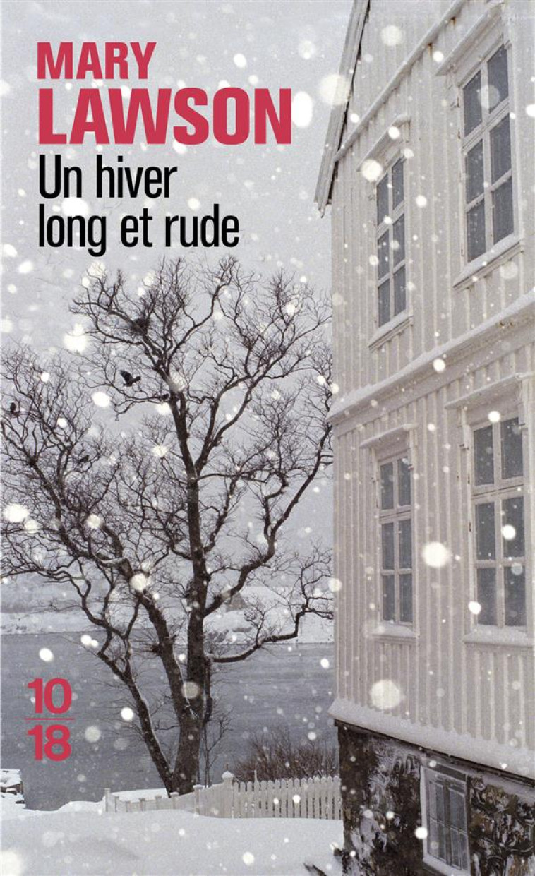 UN HIVER LONG ET RUDE - LAWSON MARY - 10-18