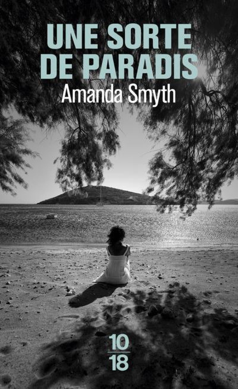 UNE SORTE DE PARADIS - SMYTH AMANDA - 10-18