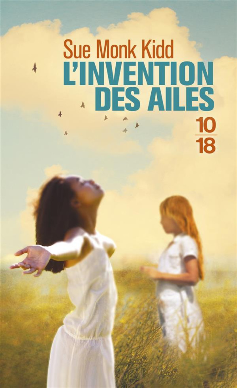 L'INVENTION DES AILES - KIDD SUE MONK - 10-18