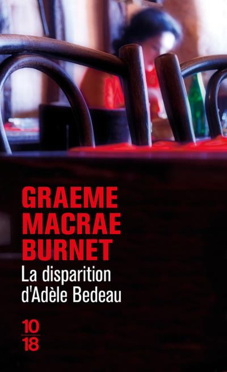 LA DISPARITION D'ADELE BEDEAU - BURNET GRAEME MACRAE - 10 X 18