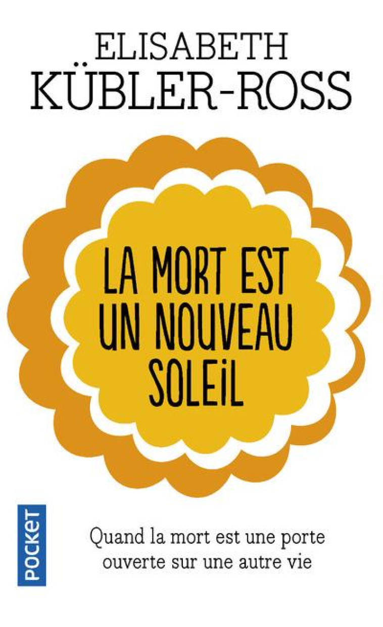 LA MORT EST UN NOUVEAU SOLEIL - KUBLER-ROSS E. - POCKET