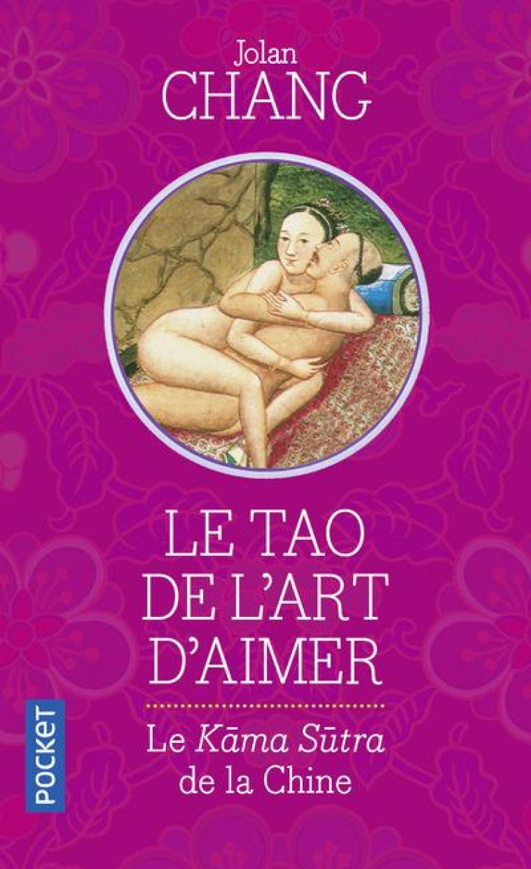 LE TAO DE L'ART D'AIMER - CHANG/NEEDHAM - POCKET