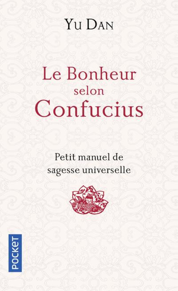 LE BONHEUR SELON CONFUCIUS - DAN/SHAN SA - POCKET